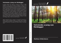 Matthew Gildersleeve | Volviendo A Jung Con Heidegger | Taschenbuch | Spanisch