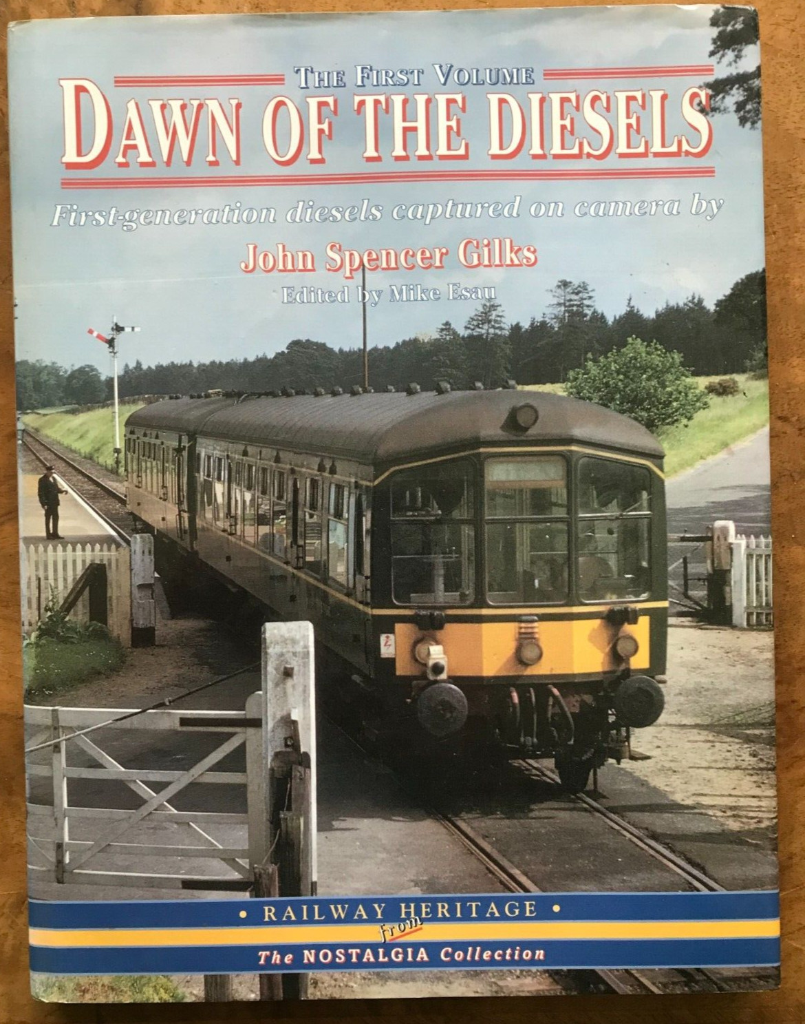 Dawn of the Diesels: First Volume by John Spencer Gilks (Hardcover, 1998)