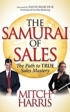 The Samurai of Sales: The Path to True Sales Mastery by Mitch Harris (English) H