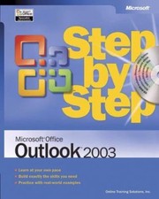 Microsoft Office Outlook 2003 Step by Step by Online Training Solutions Inc.