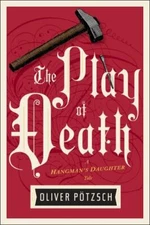 The Play Of Death, Pötzsch, Oliver,Chadeayne, Lee, Good Book