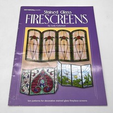 Stained Glass Firescreens Judy Coleman Design Pattern Book 2005 Fireplace Screen