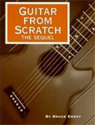 GUITAR FROM SCRATCH THE SEQUEL MUSIC BOOK METHOD INSTRUCTIONS BRAND NEW ON SALE