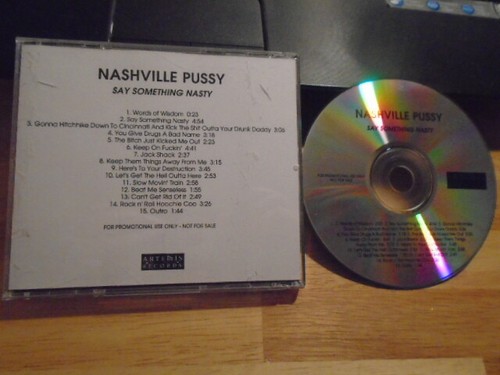 RARE PROMO Nashville Pussy CD Say Something Nasty C'MON Nine Pound Hammer punk !