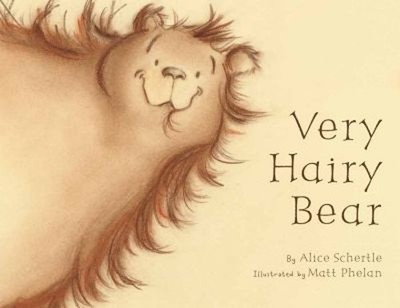 Very Hairy Bear Paperback Alice Schertle