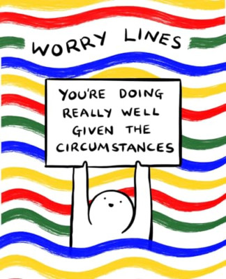 Worry Lines: You're Doing Really Well Given the Circums - Paperback NEW Lines, W