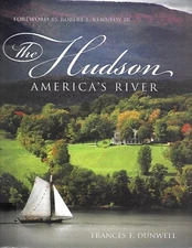 The Hudson : America's River  (ExLib) by Frances F. Dunwell