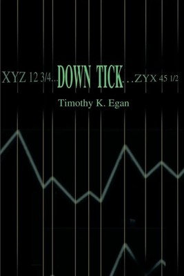 Timothy K. Egan | Down Tick | Taschenbuch | Englisch (2001) | iUniverse
