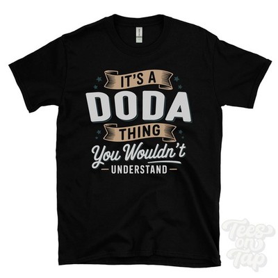 IT'S A DODA THING YOU WOULDN'T UNDERSTAND T-SHIRT name surname family gift