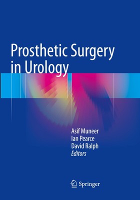 Prosthetic Surgery in Urology, Asif Muneer