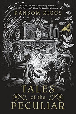 Tales of the Peculiar By Ransom Riggs. 9780399538544
