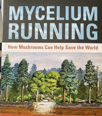 Mycelium Running How Mushrooms Can Help Save the World by Paul Stamets Excellent