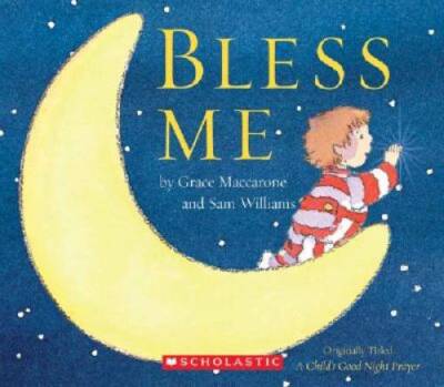 Bless Me: A Child's Good Night Prayer - Board book By Maccarone, Grace - GOOD