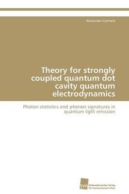 Theory for strongly coupled quantum dot cavity qua