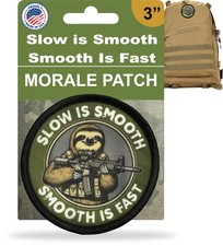 Slow is Smooth Smooth Is Fast Morale Patch Tactical Army Military Tactical Sloth