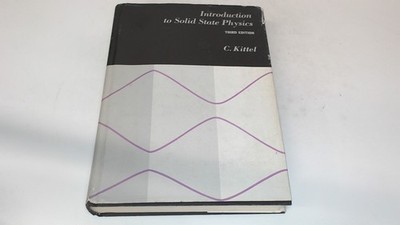			Introduction to solid state physics, Charles Kittel, John Wiley, 		