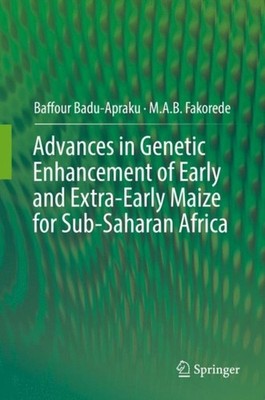 Badu-Apraku - Advances in Genetic Enhancement of Early and Extra-Early - X555z