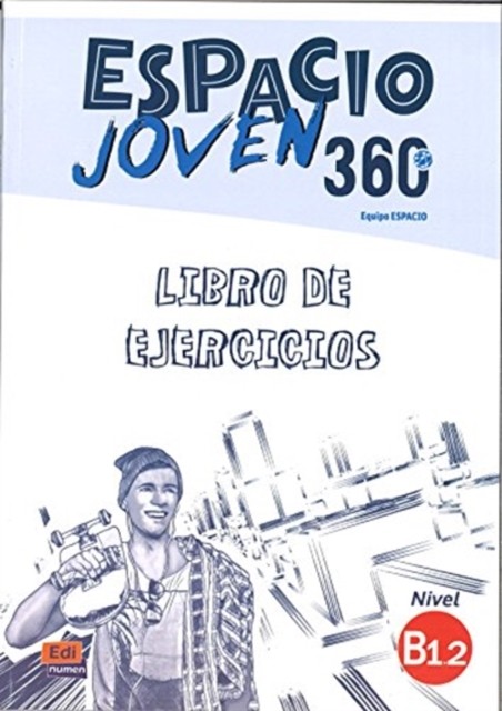 Espacio Joven 360: Level B1.2: Exercises Book by Equipo Espacio (Paperback Book)