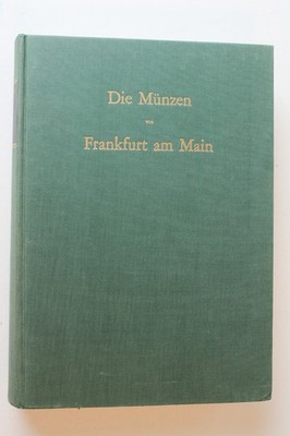 Die Munzen von Frankfurt am Main Paul Joseph Eduard Fellner German Coin Book