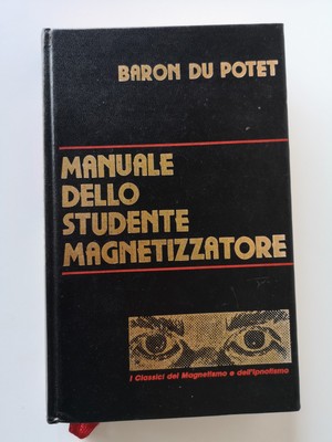 Schülerhandbuch Magnetisierer - Baron Du potet - O.G.P ed.1990