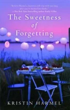 The Sweetness of Forgetting - Paperback By Harmel, Kristin - GOOD