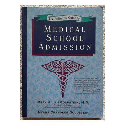 The Definitive Guide How to Get Into Medical School Admission Medical Goldstein