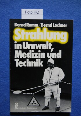 Ramm, Bernd / Lochner, Bernd - Strahlung - In Umwelt Medizin und Technik
