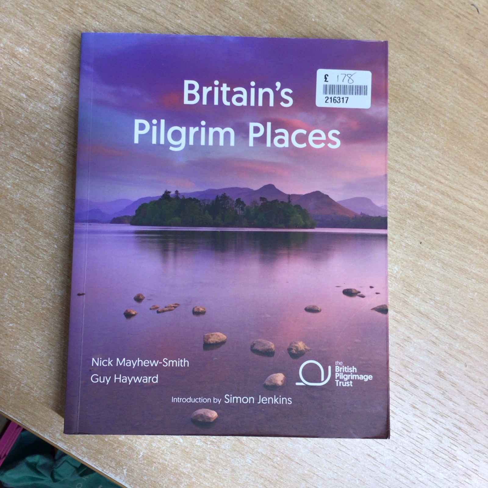 Britain's Pilgrim Places: The first complete guide to every spiritual...