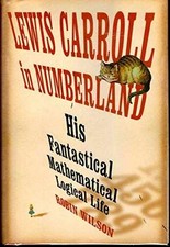Lewis Carroll in Numberland: His - Hardcover, by Wilson Robin - Very Good q