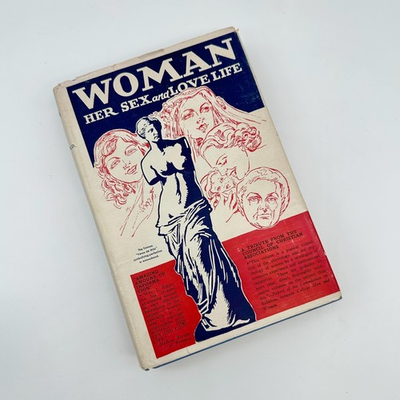 #ad Woman: Her Sex and Love Life William Robinson M.D. Eugenics Publishing 1939 $38.99