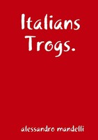 Alessandro Mandelli | Italians Trogs. | Taschenbuch | Italienisch (2014)