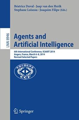 Agents and Artificial Intelligence: 6th International Conference