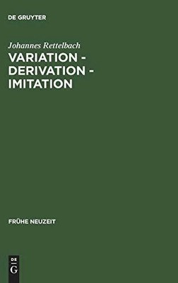 Variation   Derivation   Imitation: Untersuchungen zu den Buch De Gruyter