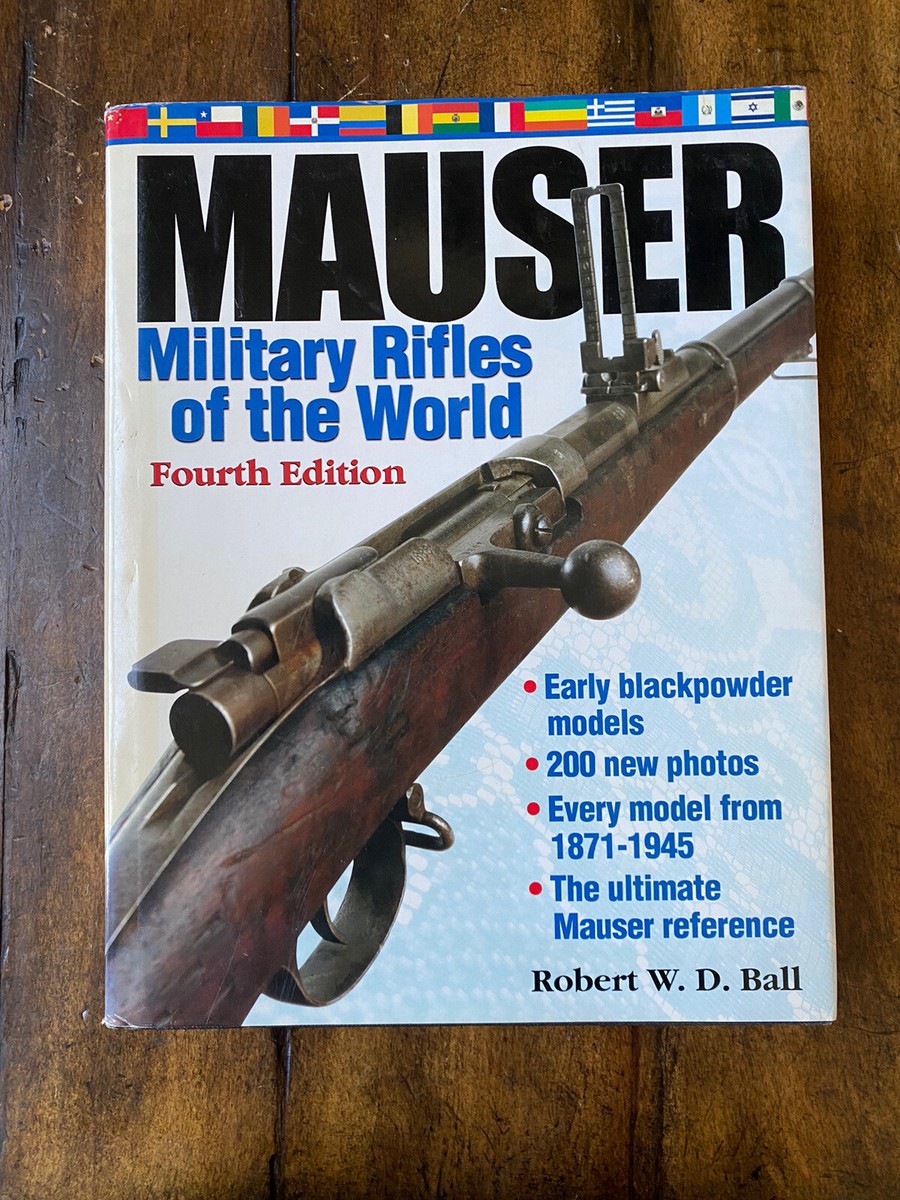 Mauser Military Rifles of The World, Fourth Edition by Robtert