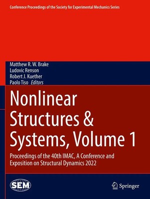 Nonlinear Structures & Systems, Volume 1 | Matthew R. W. Brake (u. a.) | Buch