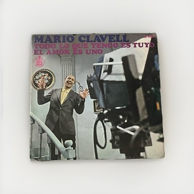 Mario Clavell - Todo Lo Que Tengo Es Tuyo / El Amor Es Uno - Single 7'' (1970)