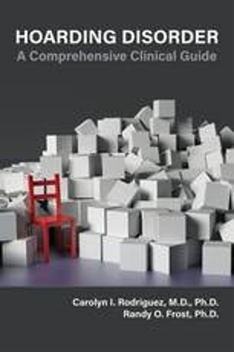 Hoarding Disorder: A Comprehensive Clinical Guide by Carolyn Rodriguez NEW - Image 2