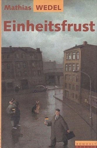 Einheitsfrust. Wedel, Mathias: - Bild 1 von 1