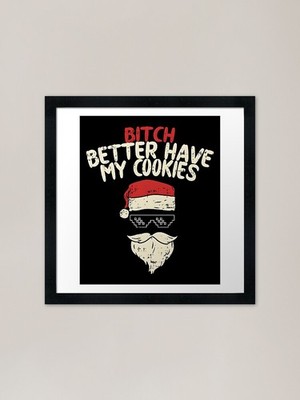 Bitch Better Have My Cookies Santa gerahmtes Wandbild Poster Leinwanddruck Bild