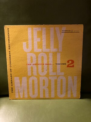 Jelly Roll Morton LP Library Of Congress Vol 2:The Animule Ball 1957 Riverside