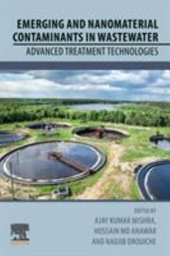 Emerging and Nanomaterial Contaminants in Wastewater Mishra Md Anawar Drouiche