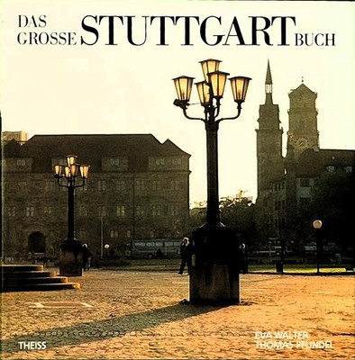 Das grosse Stuttgart-Buch Pfündel, Thomas Theiss in Herder 1992