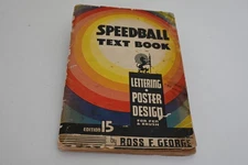 Speedball Text Book 1948 Lettering-Poster Design For Pen & Brush 15th Edit R.F.G