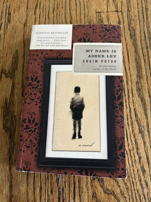 My Name Is Asher Lev  by Chaim Potok, 2000 paperback, very good