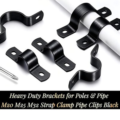 Heavy Duty Brackets for Poles & Pipe M20 M25 M32 Strap Clamp Pipe Clips Black