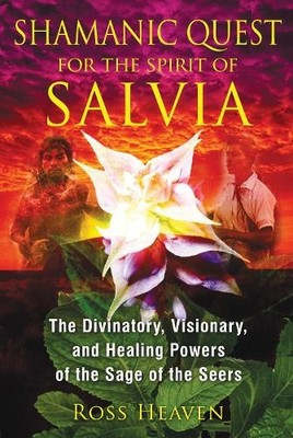 Ross Heaven Shamanic Quest for the Spirit of Salvia (Taschenbuch)