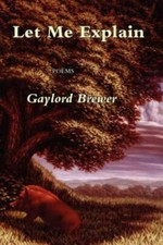 Let Me Explain by Brewer, Gay; Brewer, Gaylord