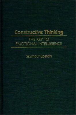 Constructive Thinking: The Key To Emotional Intelligence