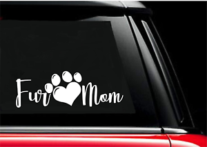 Fur Mom Vinyl Decal Sticker Pet Car Auto Suv Truck Decal 5 7 X 2 5 Ebay