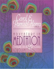 ADVENTURE IN MEDITATION : SPIRITUALITY FOR THE 21ST By Carol Parrish-harra *NEW*